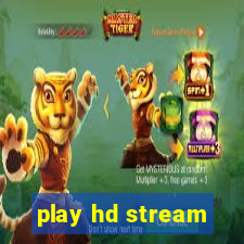 play hd stream